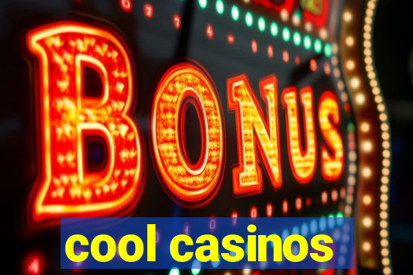 cool casinos