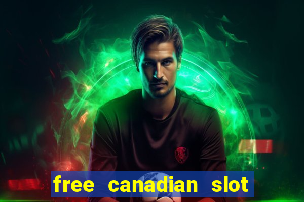 free canadian slot machine games