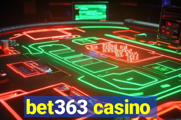 bet363 casino