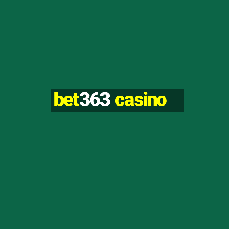 bet363 casino