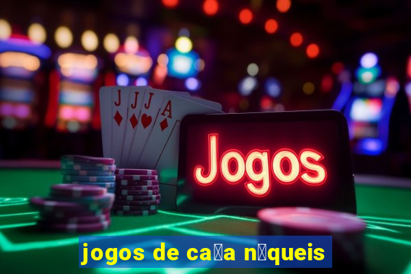 jogos de ca莽a n铆queis