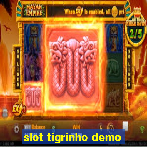 slot tigrinho demo