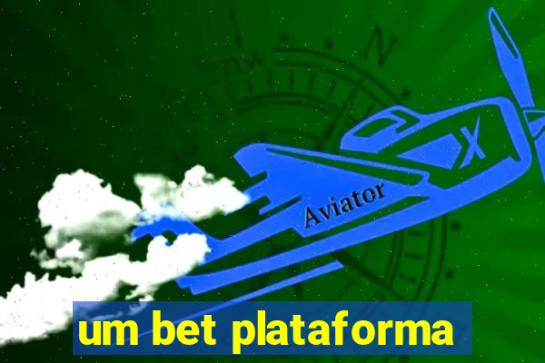 um bet plataforma