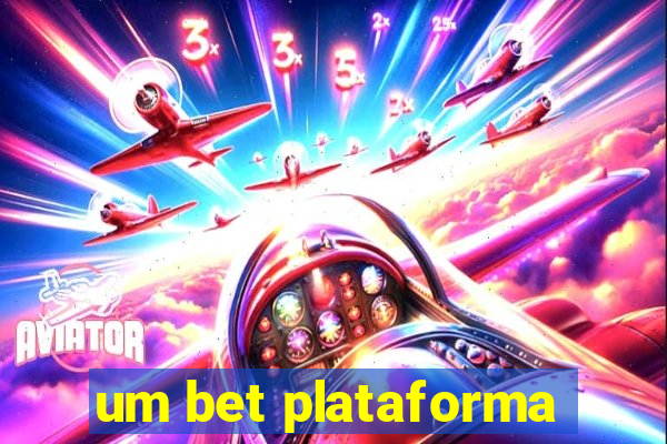 um bet plataforma