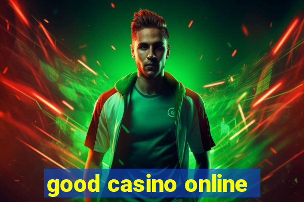 good casino online