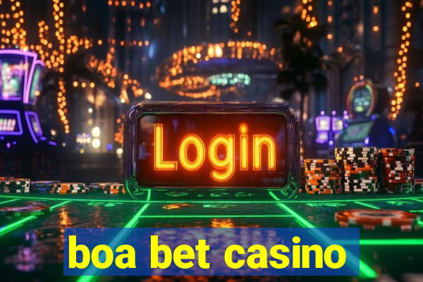 boa bet casino