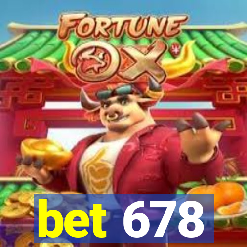 bet 678