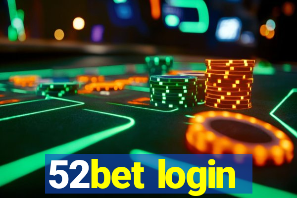 52bet login