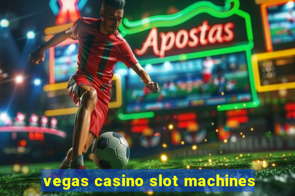 vegas casino slot machines