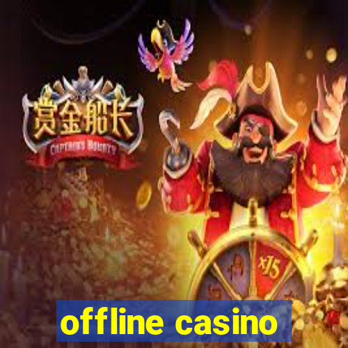 offline casino