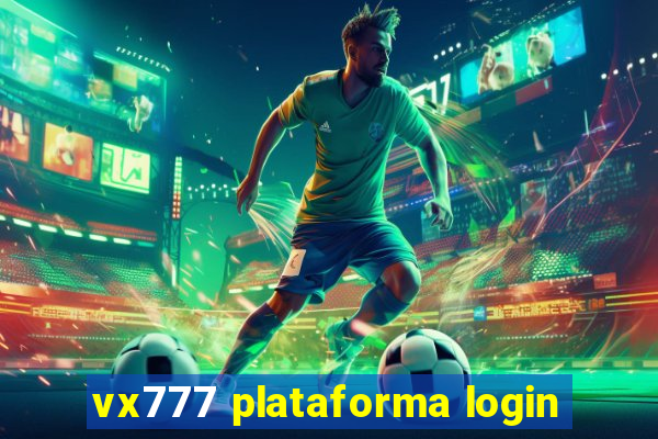 vx777 plataforma login