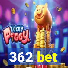 362 bet