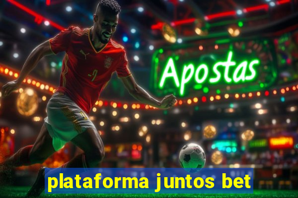 plataforma juntos bet