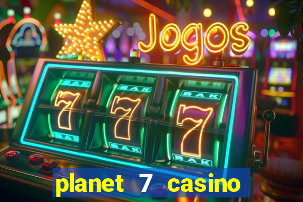 planet 7 casino bonus code