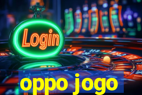 oppo jogo