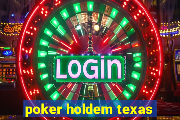 poker holdem texas