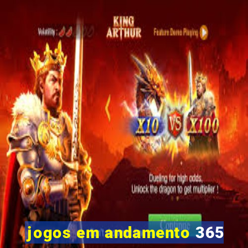 jogos em andamento 365