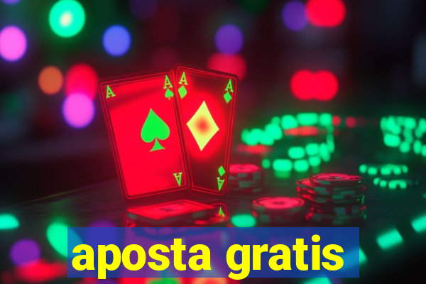 aposta gratis