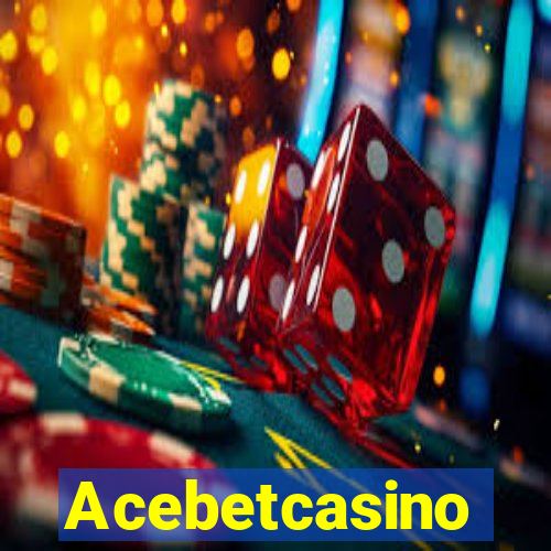 Acebetcasino