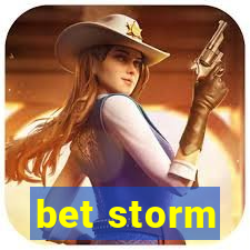 bet storm