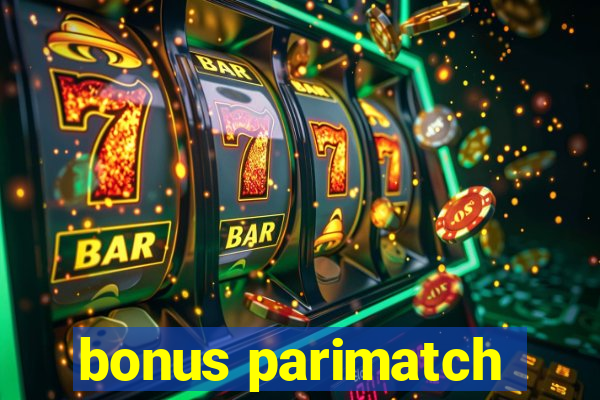 bonus parimatch