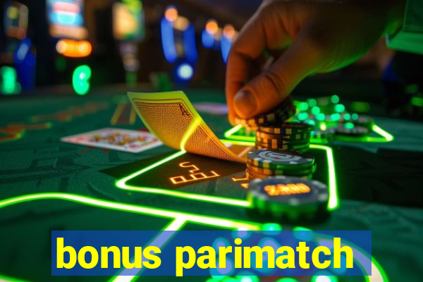 bonus parimatch