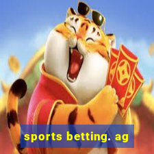 sports betting. ag