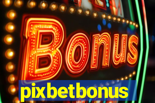 pixbetbonus