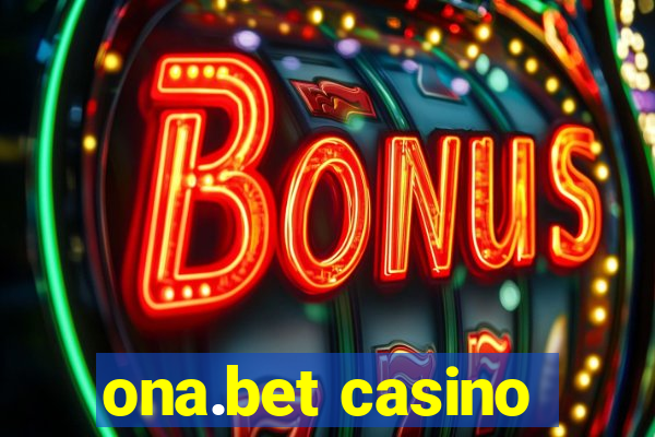 ona.bet casino