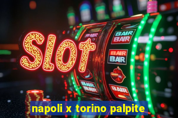 napoli x torino palpite