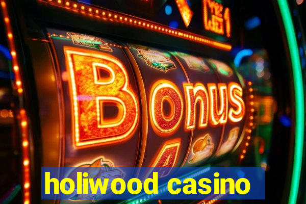 holiwood casino