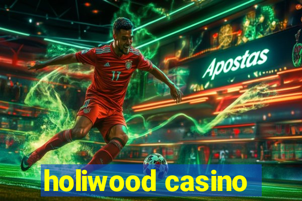 holiwood casino