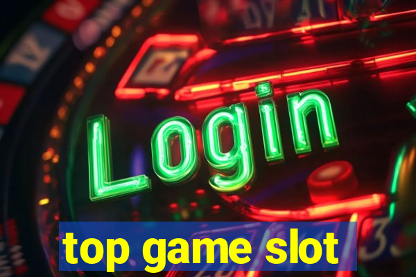 top game slot