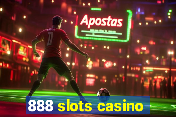 888 slots casino