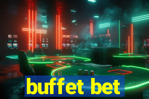 buffet bet