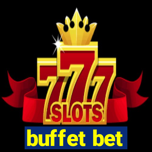 buffet bet