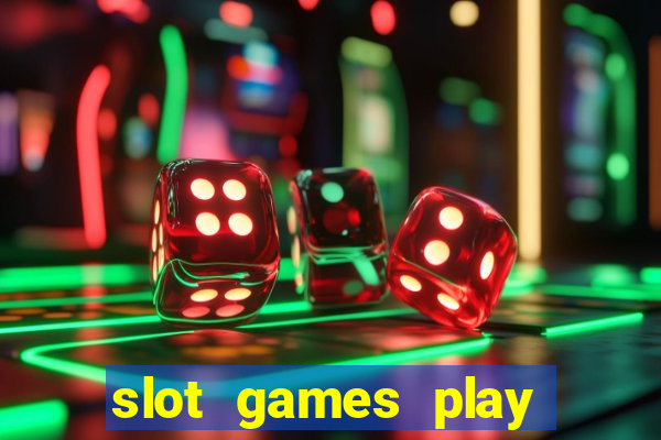 slot games play for free