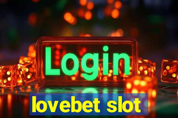 lovebet slot