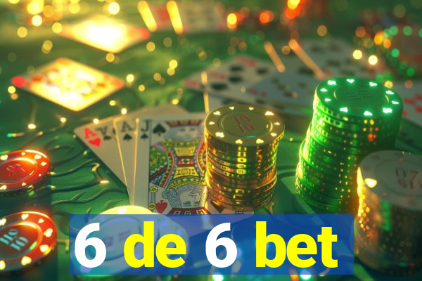 6 de 6 bet