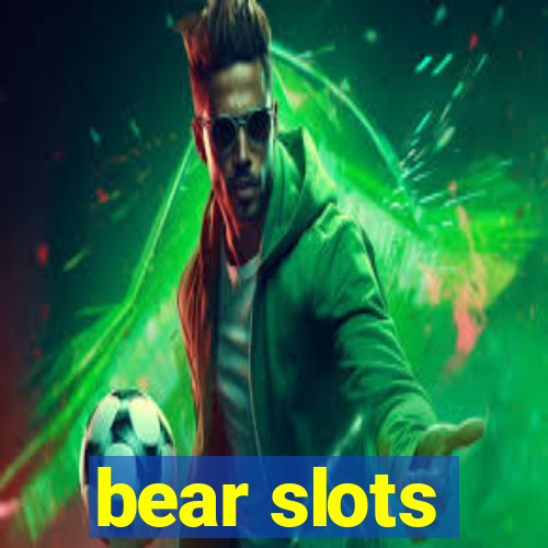 bear slots