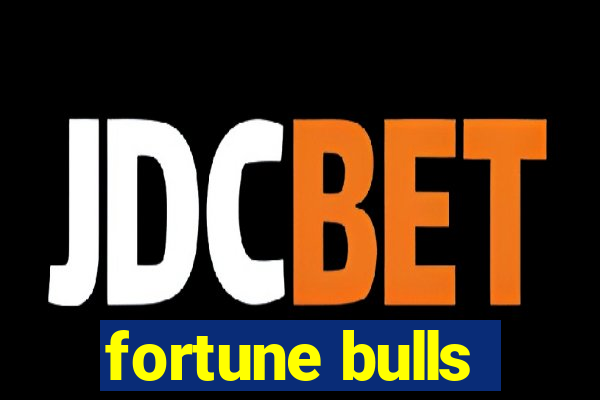 fortune bulls