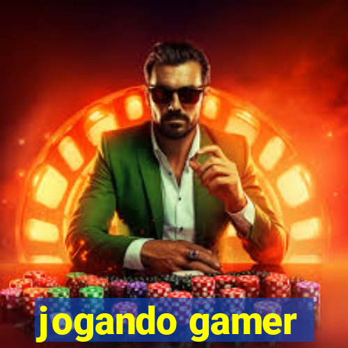 jogando gamer