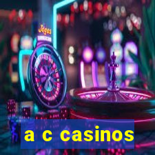 a c casinos