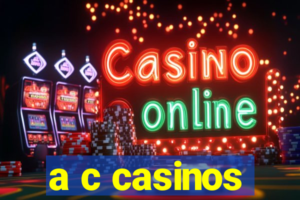 a c casinos