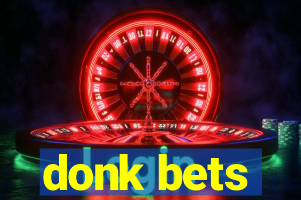 donk bets