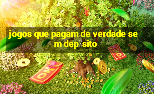 jogos que pagam de verdade sem dep贸sito