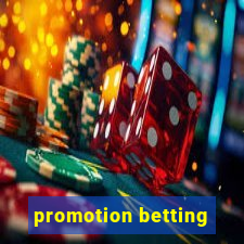 promotion betting