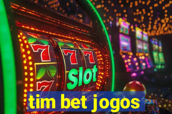 tim bet jogos