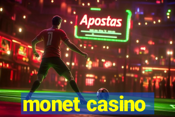 monet casino