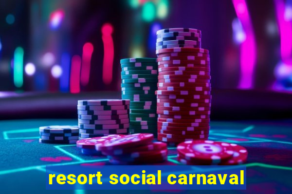 resort social carnaval